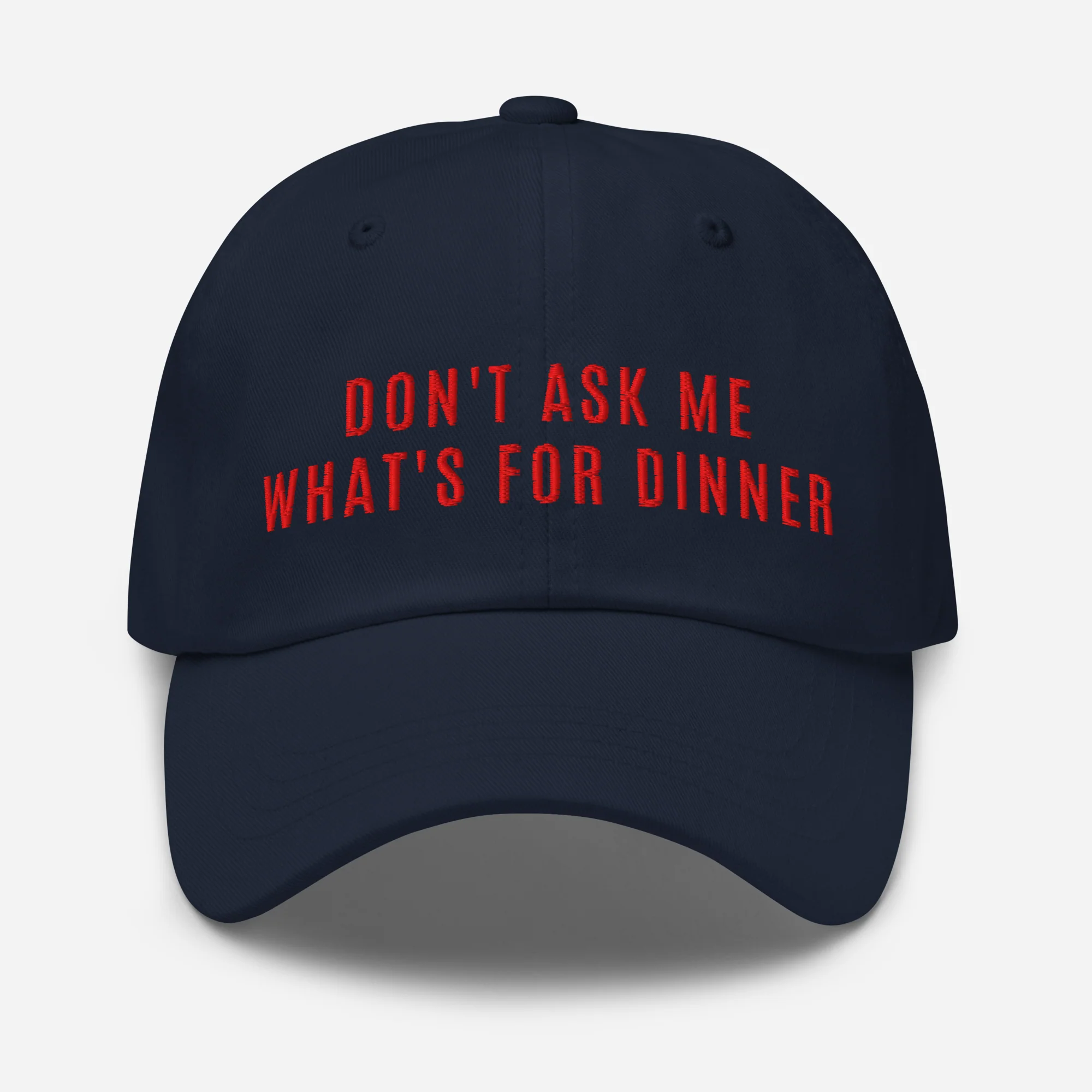 Inside Joke Don't Ask Me What's for Dinner Embroidered Dad Hat - Image 5